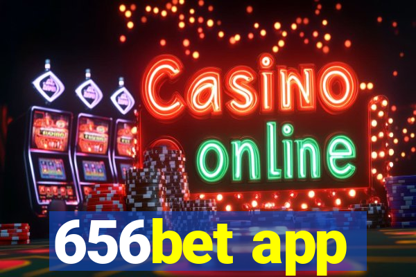 656bet app